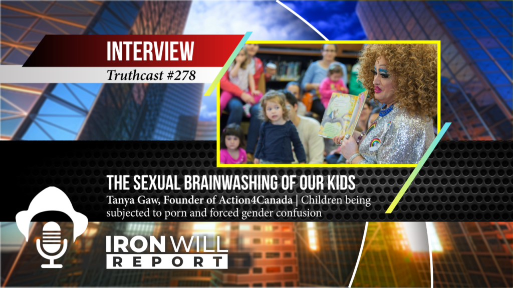 278 Interview The Sexual Brainwashing of our Kids Tanya Gaw