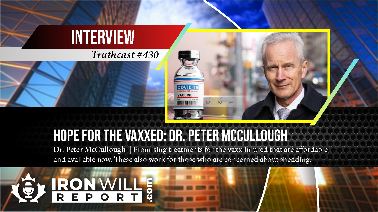 430 Peter McCullough Hope for the Vaxxed