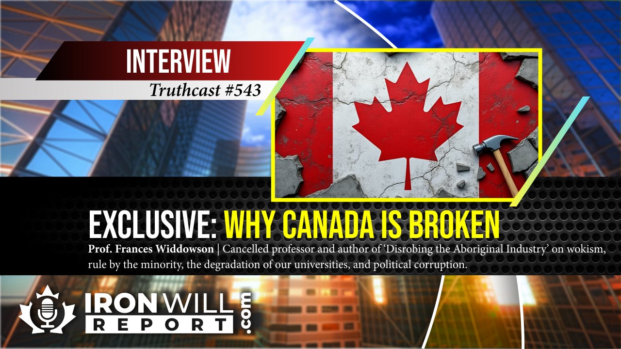 543 Frances Widdowson Why Canada is Broken